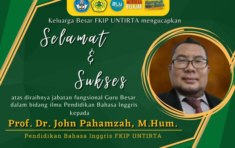 Ucapan Selamat dan Sukses Atas Raihan Guru Besar Kepada Prof. Dr. John Pahamzah, M.Hum.
